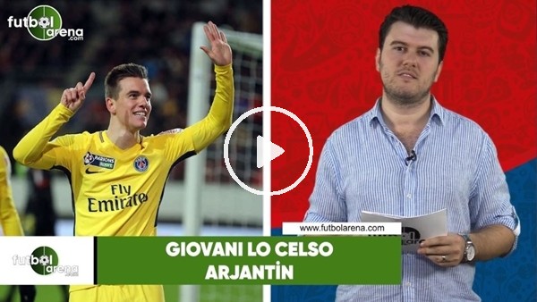 Dünya Kupası'na damga vuracak genç oyuncular: Goivani Lo Celso