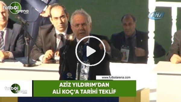 Aziz Yıldırım'dan Ali Koç'a tarihi teklif