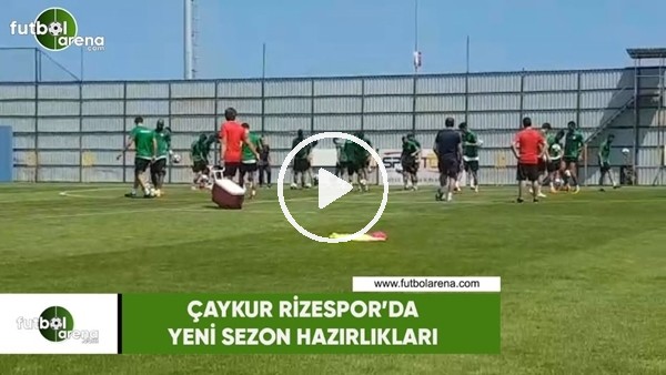 Çaykur Rizespor'da yeni sezon hazırlıkları