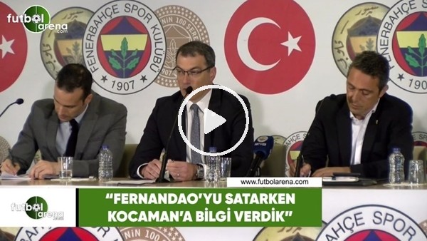 Damien Comolli: "Fernandao'yu satarken Aykut Kocaman'a bilgi verdik"