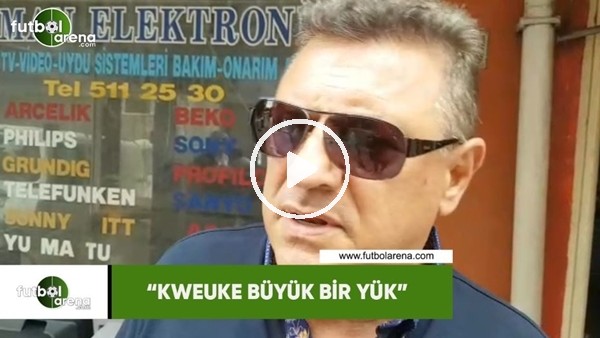 Çaykur Rizesor Başkanvekili Hasan Kartal: "Kweuke büyük bir yük"