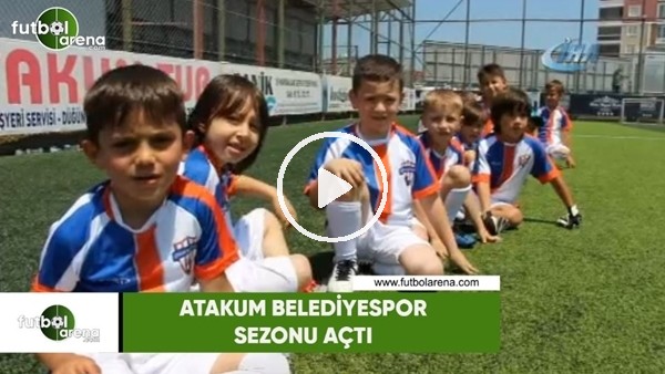 Atakum Belediyespor sezonu açtı