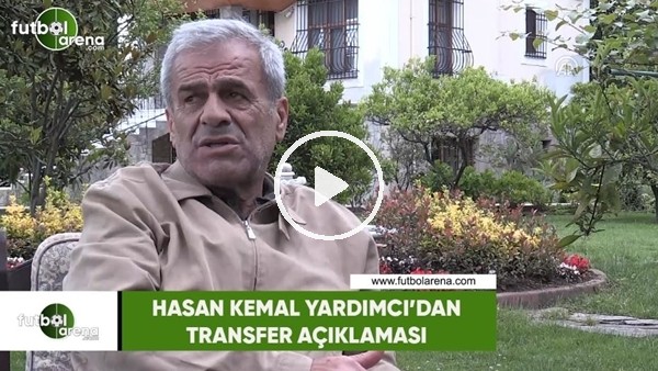 Hasan Kemal Yardımcı'dan transfer açıklaması