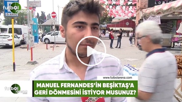 Fernandes'in Beşiktaş'a geri dönmesini istiyor musunuz?
