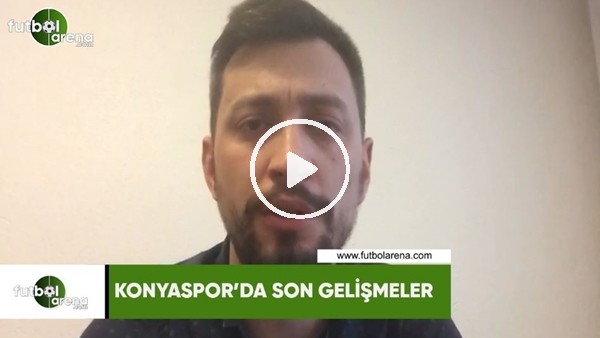 Konyaspor'da son gelişmeler
