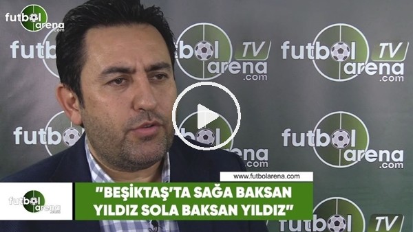 Fatih Doğan: "Beşiktaş'ta sağa baksan yıldız sola baksan yıldız"