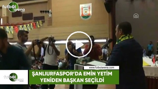  Şanlıurfaspor'da Emin Yetim yeniden başkan seçildi