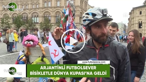 Arjantinli futbolsever bisikletle Dünya Kupası'na geldi