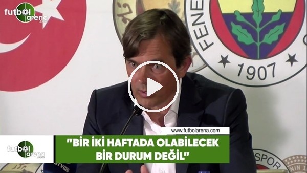 Phillip Cocu: "Bir-iki haftada olabilecek bir durum değil"