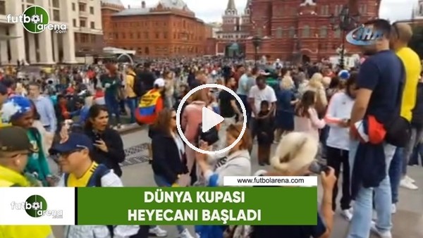Dünya Kupası heyecanı başladı