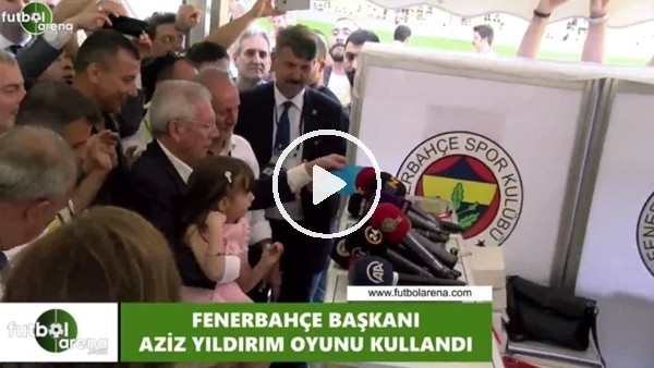 Aziz Yıldırım oyunu kullandı