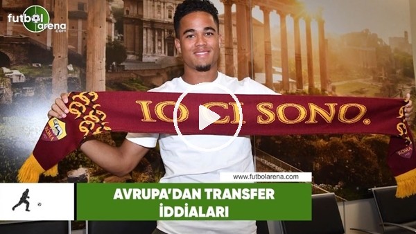 Avrupa'dan transfer haberleri (12 Haziran 2018)