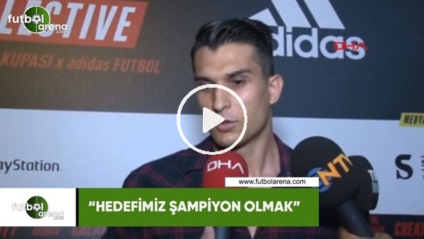 Necip Uysal: "Hedefimiz şampiyon olmak"