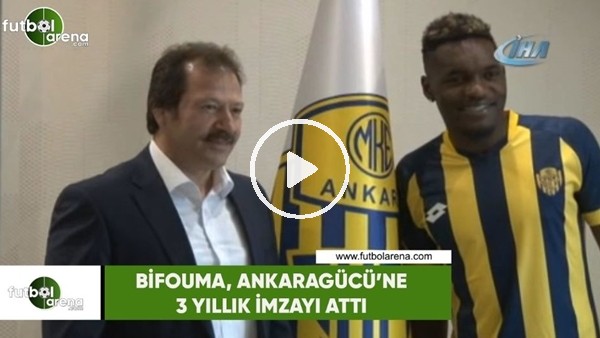 Bifouma, Ankaragücü'ne 3 yıllık imzayı attı
