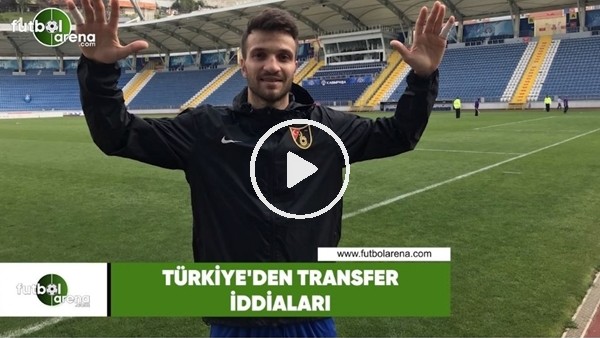 Türkiye'den transfer haberleri (13 Haziran 2018)