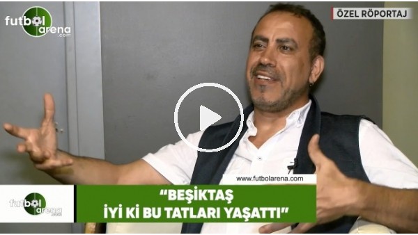 Haluk Levent: "Beşiktaş iyi ki bu tatları yaşattı"