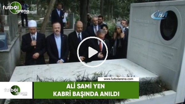 Ali Sami Yen kabri başında anıldı