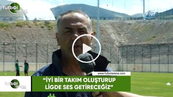 Fikret Yılmaz: "İyi bir takım oluşturup ligde ses getireceğiz"