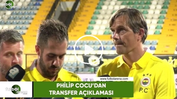 Philip Cocu'dan transfer açıklaması
