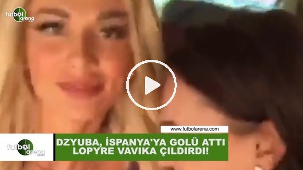 Dzyuba, İspanya'ya golü attı, Loypre Vavika çıldırdı!