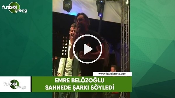 Emre Belözoğlu sahnede şarkı söyledi