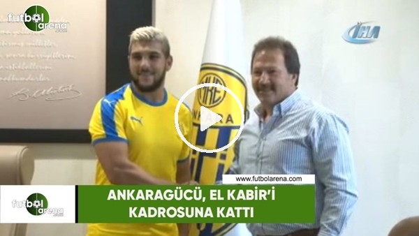 Ankaragücü, El Kabir'i kadrosuna kattı