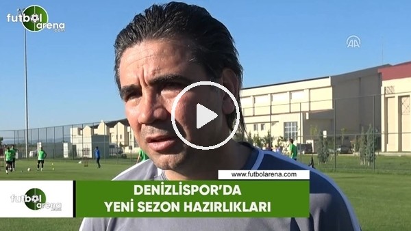 Denizlispor'da yeni sezon hazırlıkları