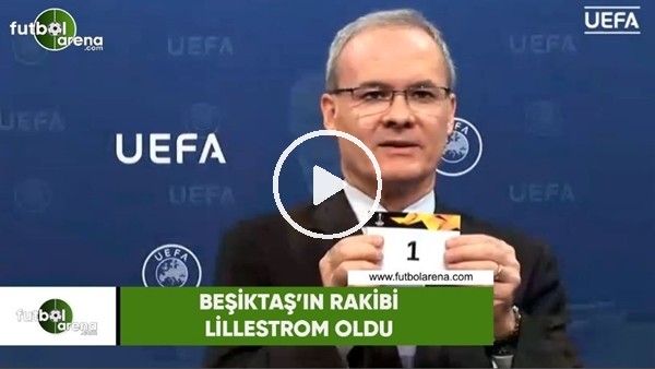 Beşiktaş'ın rakibi Lillestrom oldu