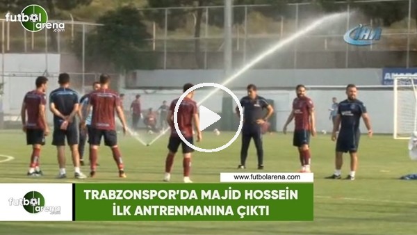 Trabzonspor'da Majid Hossein ilk antrenmana çıktı