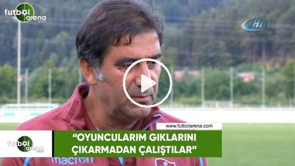 Ünal Karaman: "Oyuncularım gıklarını çıkarmadan çalıştılar"