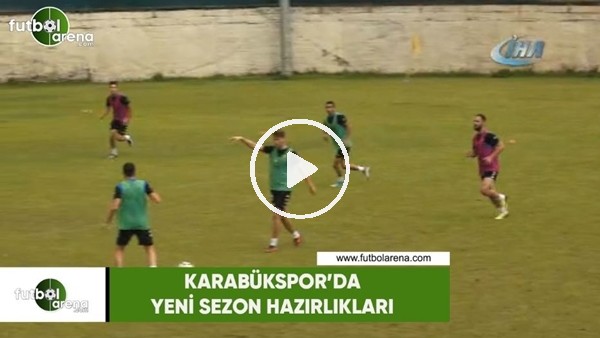 Karabükspor'da yeni sezon hazırlıkları