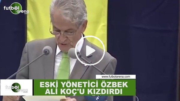 Fenerbahçeli Eski Yönetici Köksal Özbek, Ali Koç'u kızdırdı