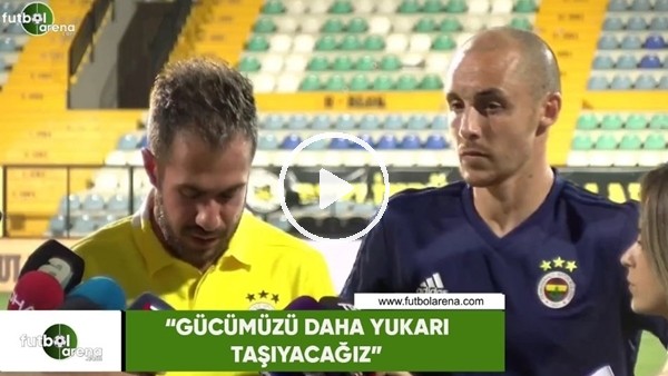 Aatif Chahechouhe: "Gücümüzü daha yukarı taşıyacağız"