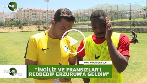 Gilles Sunu: "İngiliz ve Fransızları reddedip Erzurum'a geldim"