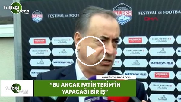 Mustafa Cengiz: "Bu ancak Fatih Terim'in yapacağı bir iş"