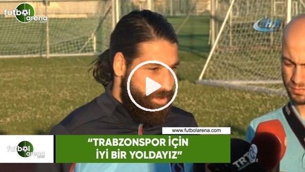 Olcay Şahan: "Trabzonspor için iyi bir yoldayız"