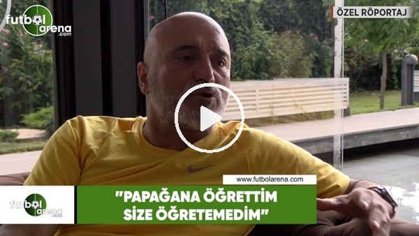 Hikmet Karaman: "Papağana öğrettim size öğretemedim"