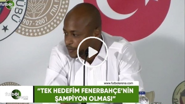 Andre Ayew: "Tek hedefim Fenerbahçe'nin şampiyon olması"