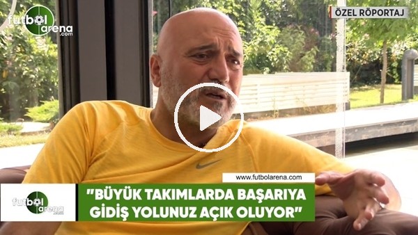 Hikmet Karaman'dan FutbolArena'ya önemli açıklamalar