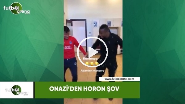 Onazi'nin horon şov