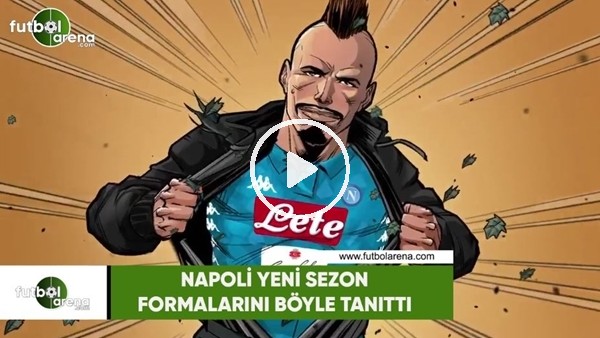 Napoli yeni sezon formalarını böyle tanıttı