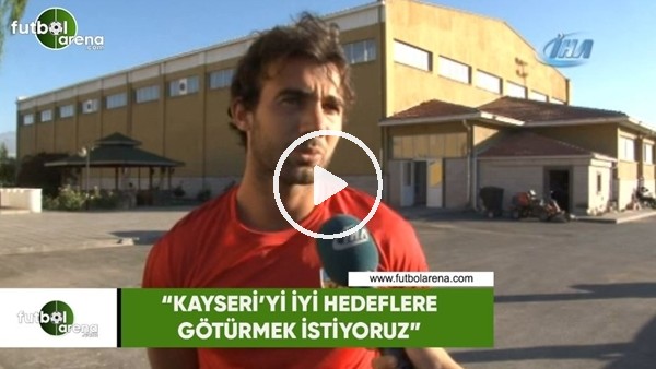 Sakıb Aytaç: "Kayseri'yi iyi hedeflere götürmek istiyoruz"