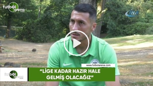Jahovic: "Lige kadar hazır hale gelmiş olacağız"