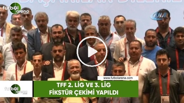 TFF 2. ve 3. Lig fikstür çekimi yapıldı