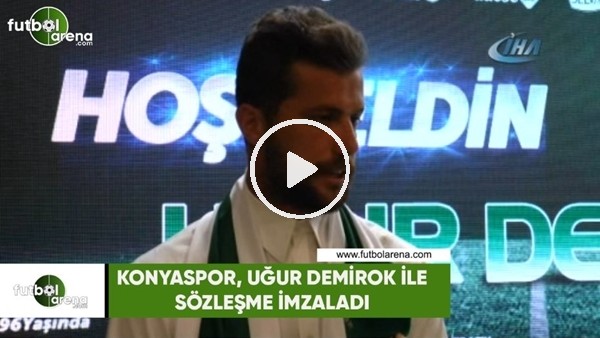 Konyaspor, Uğur Demirok ile resmi sözleşme imzaladı