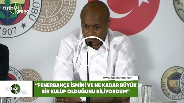 Andre Ayew: "Fenerbahçe'nin ne kadar büyük bir kulüp olduğunu biliyordum"