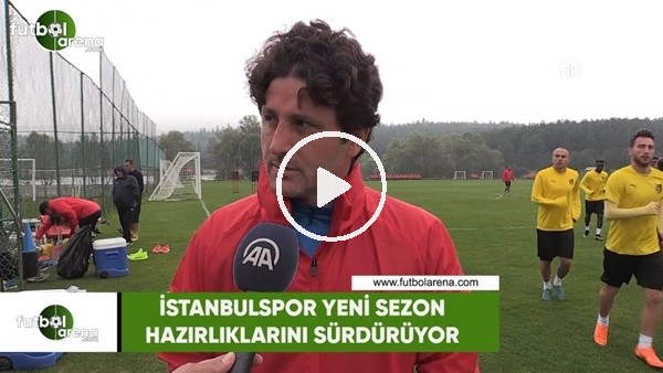 İstanbulspor yeni sezon hazırlıkları sürdürüyor
