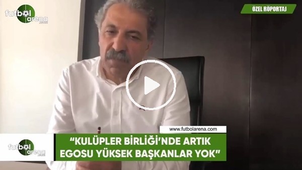 Erol Bedir: "Kulüpler Birliği'nde egosu yüksek başkanlar artık yok"