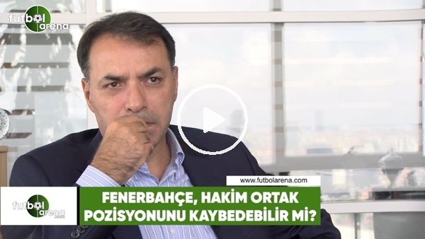 Fenerbahçe hakim ortak pozisyonunu kaybedebilir mi?