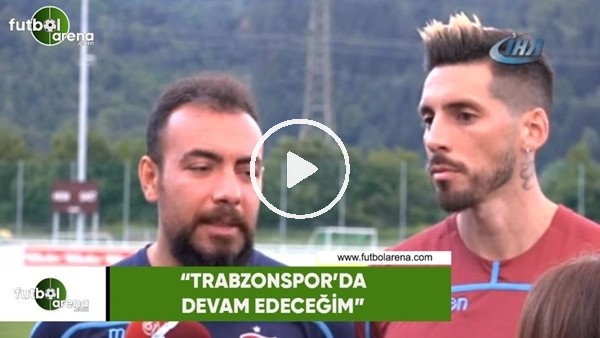 Sosa: "Trabzonspor'da devam edeceğim"